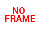 No Frame